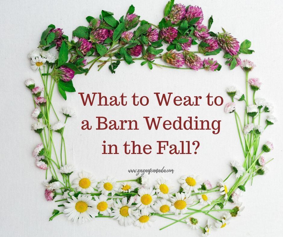 What to Wear to a Barn Wedding in the Fall