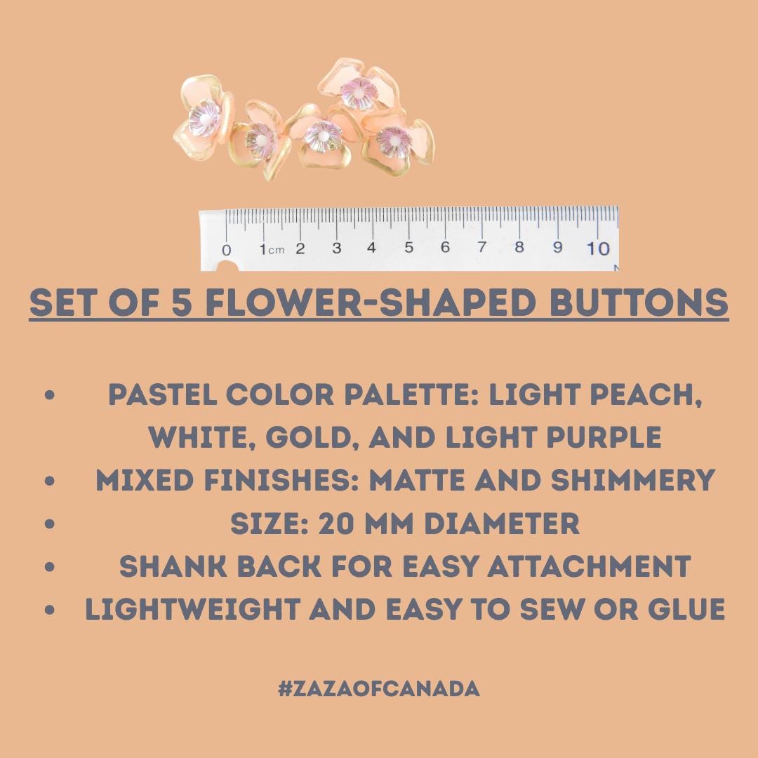 Set of 5 pastel flower buttons with shimmery finishes. Perfect for embellishing nude, beige, tan accessories, crafts, or DIY jewelry. 20 mm