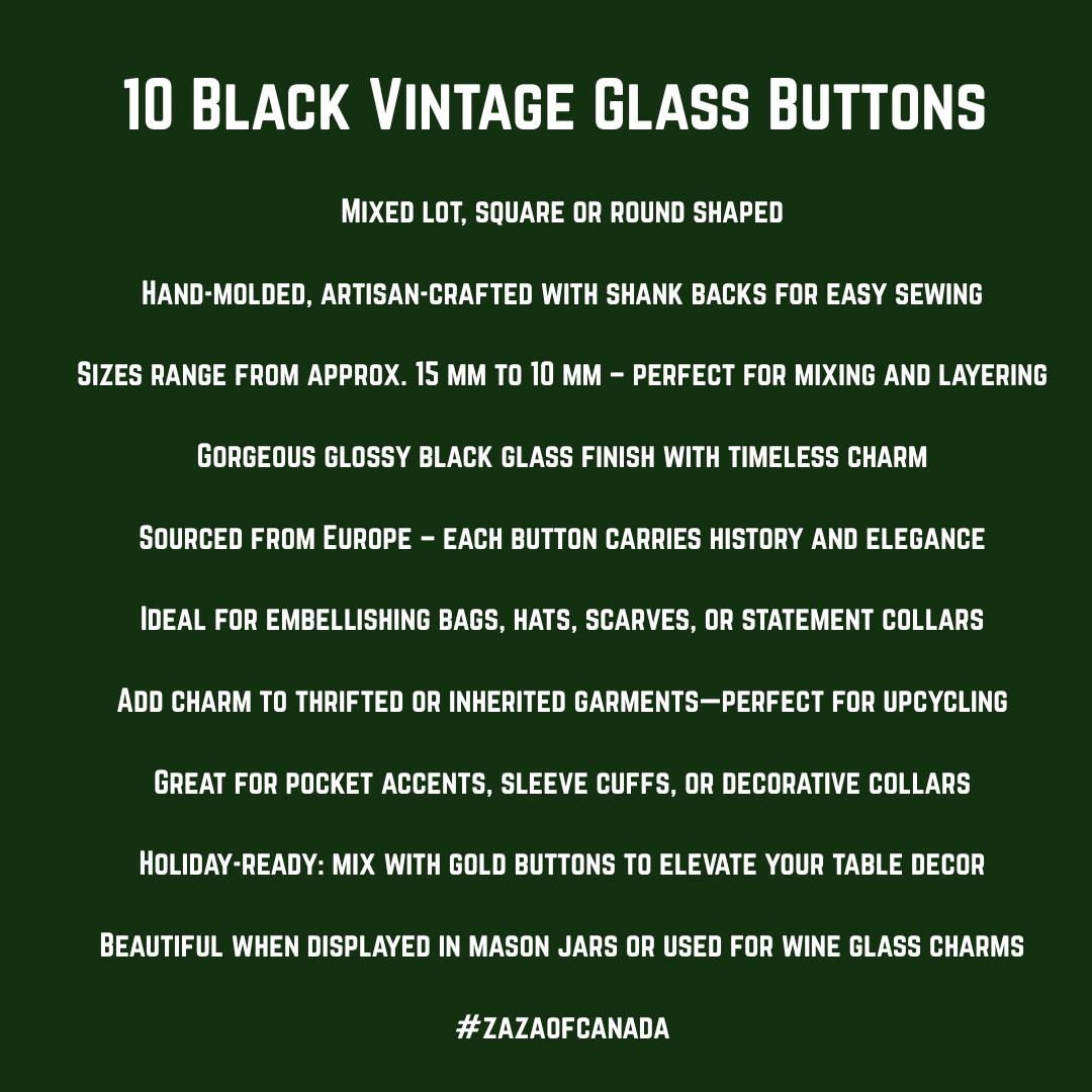 10 Czech black glass buttons from Europe. Perfect embellishments for thrifted or inherited garments—perfect for upcycling. With a shank back