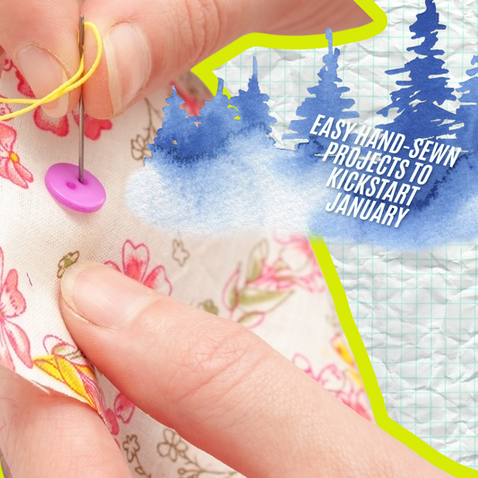 3 Easy Hand-Sewn Projects to Kickstart January