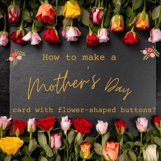 How to Make a Mothers Day Card with Flower-Shaped Buttons